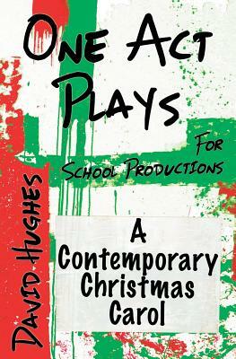 A Contemporary Christmas Carol by David Hughes