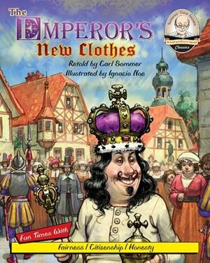 The Emperor's New Clothes (Sommer-Time Story Classic Series Book 5) by Carl Sommer, Ignacio Noé