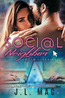 Social Neighbor (Social Series, #1) by J.L. Mac