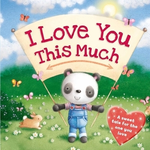 I Love You This Much by Igloobooks