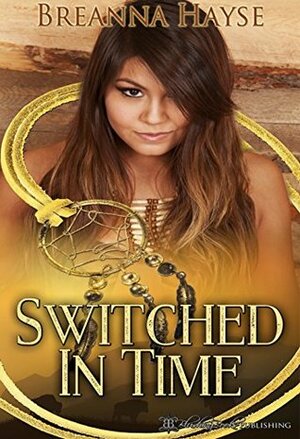 Switched in Time by Breanna Hayse
