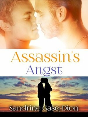 Assassin's Angst by Sandrine Gasq-Dion