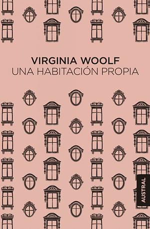 Una Habitación Propia by Virginia Woolf