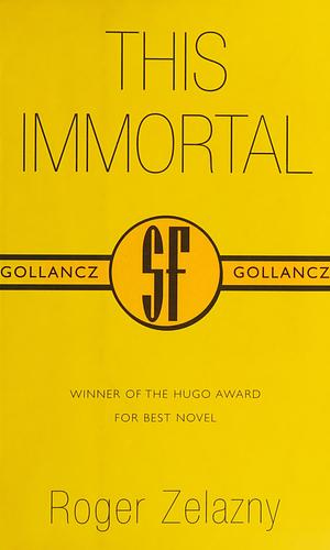 This Immortal by Roger Zelazny