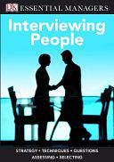 DK Essential Managers: Interviewing People: Strategy, Techniques, Questions, Assessing, Selecting by DK