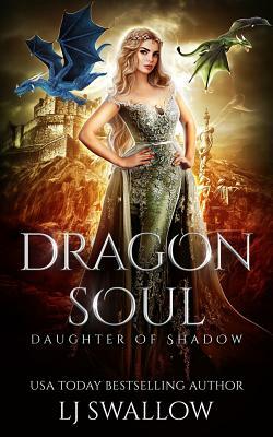 Dragon Soul by LJ Swallow