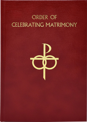 The Order of Celebrating Matrimony by International Commission on English in t