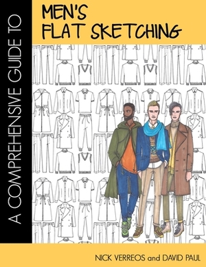 A Comprehensive Guide To Men's Flat Sketching by David Paul, Nick Verreos