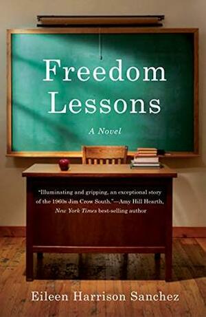 Freedom Lessons: A Novel by Eileen Harrison Sanchez