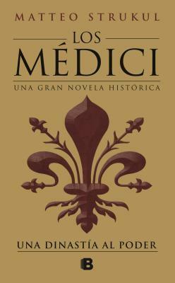 Los Médici by Matteo Strukul