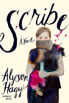 Scribe by Alyson Hagy