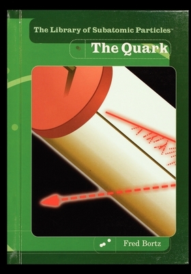 The Quark by Fred Bortz