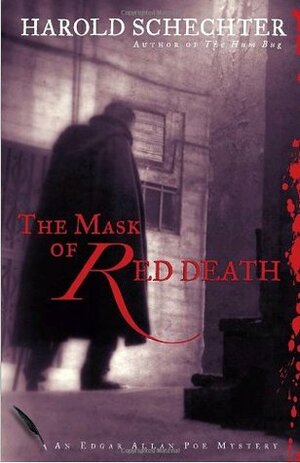 The Mask of Red Death by Harold Schechter