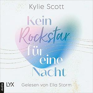 Kein Rockstar für eine Nacht--Rockstars, Teil 1 by Kylie Scott