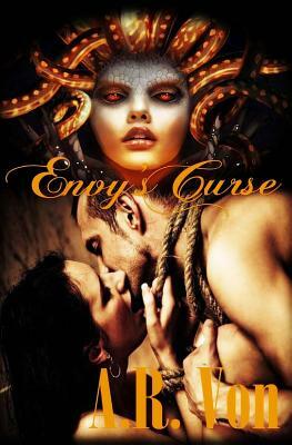 Envy's Curse by Wicked Muse Productions, A. R. Von