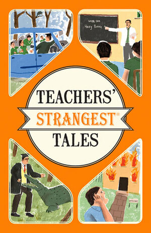 Teachers' Strangest Tales by Iain Spragg