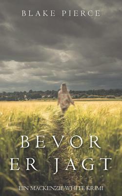 Bevor er Jagt by Blake Pierce