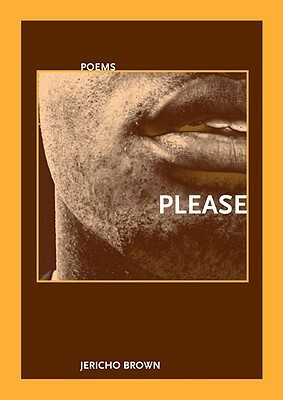 Please by Jericho Brown