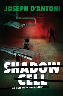 Shadow Cell by Joseph D'Antoni