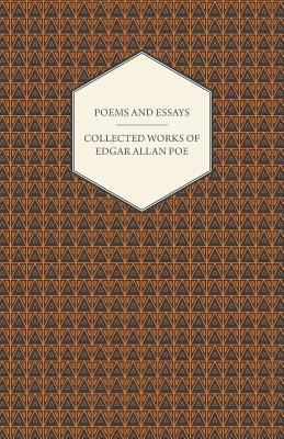 Poems and Essays - Collected Works of Edgar Allan Poe by Edgar Allan Poe