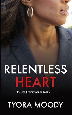 Relentless Heart by Tyora Moody
