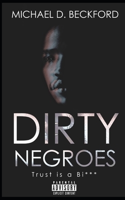 Dirty Negroes by Michael D. Beckford