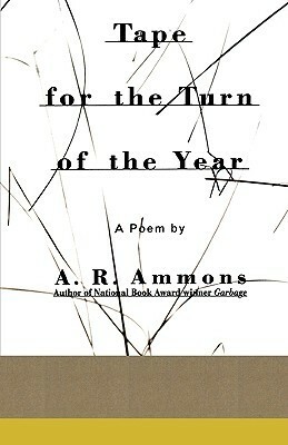 Tape for the Turn of the Year by A.R. Ammons