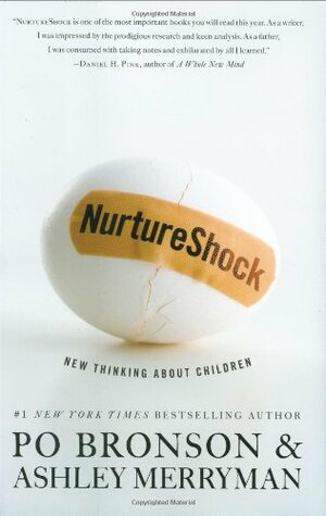 NurtureShock: New Thinking About Children by Ashley Merryman, Po Bronson