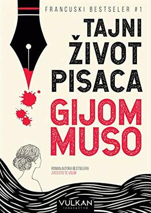 Tajni život pisaca by Guillaume Musso