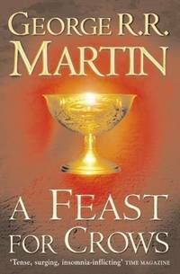 A Feast For Crows by George R.R. Martin