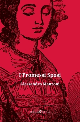 I promessi sposi by Alessandro Manzoni