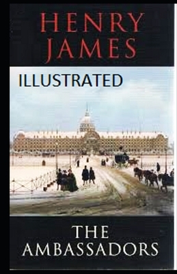 The Ambassadors Illustrated by Henry James