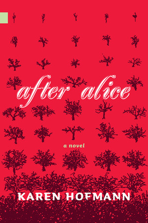 After Alice by Karen Hofmann