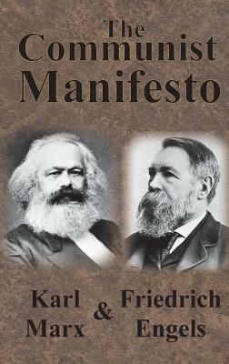 The Communist Manifesto by Karl Marx, Friedrich Engels