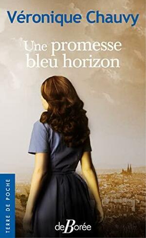 Une promesse bleu horizon by Véronique Chauvy