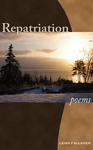Repatriation by Leigh Faulkner