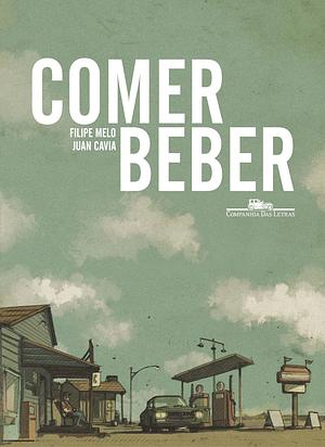 Comer/Beber by Filipe Melo, Juan Cavia