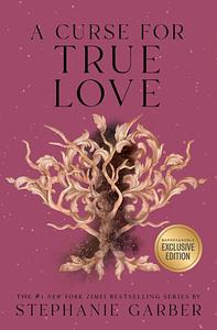 A Curse for True Love by Stephanie Garber