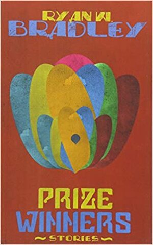 Prize Winners by Ryan W. Bradley