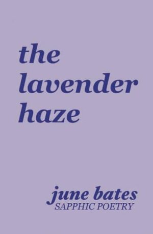 The Lavender Haze by June Bates