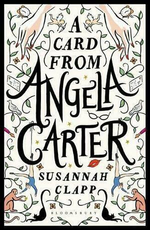 A Card from Angela Carter by Susannah Clapp