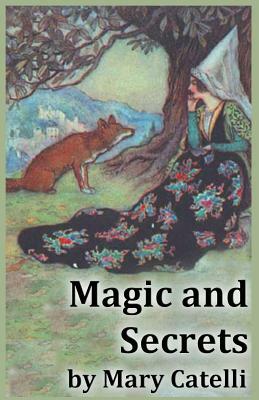 Magic And Secrets by Mary Catelli