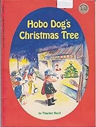 Hobo Dog's Christmas Tree by Thacher Hurd