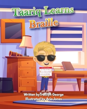 Taariq Learns Braille by Tracilyn George