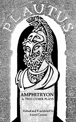 AmphitryonTwo Other Plays by Lionel Casson, Plautus