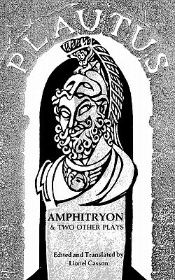 AmphitryonTwo Other Plays by Plautus, Lionel Casson