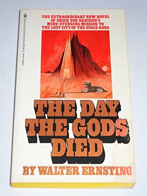 The Day the Gods Died by Walter Ernsting