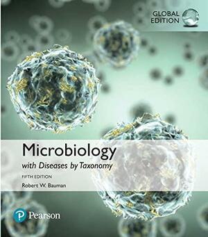 Microbiology with Diseases by Taxonomy by Robert Bauman