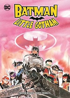 Batman: Little Gotham 01 by Dustin Nguyen, Derek Fridolfs
