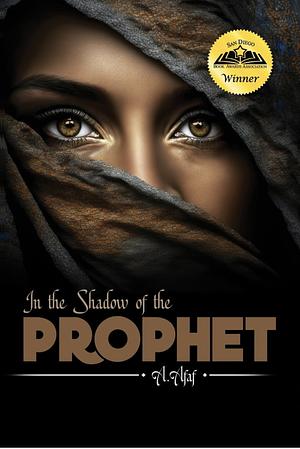 In The Shadow of the Prophet by A. Afaf